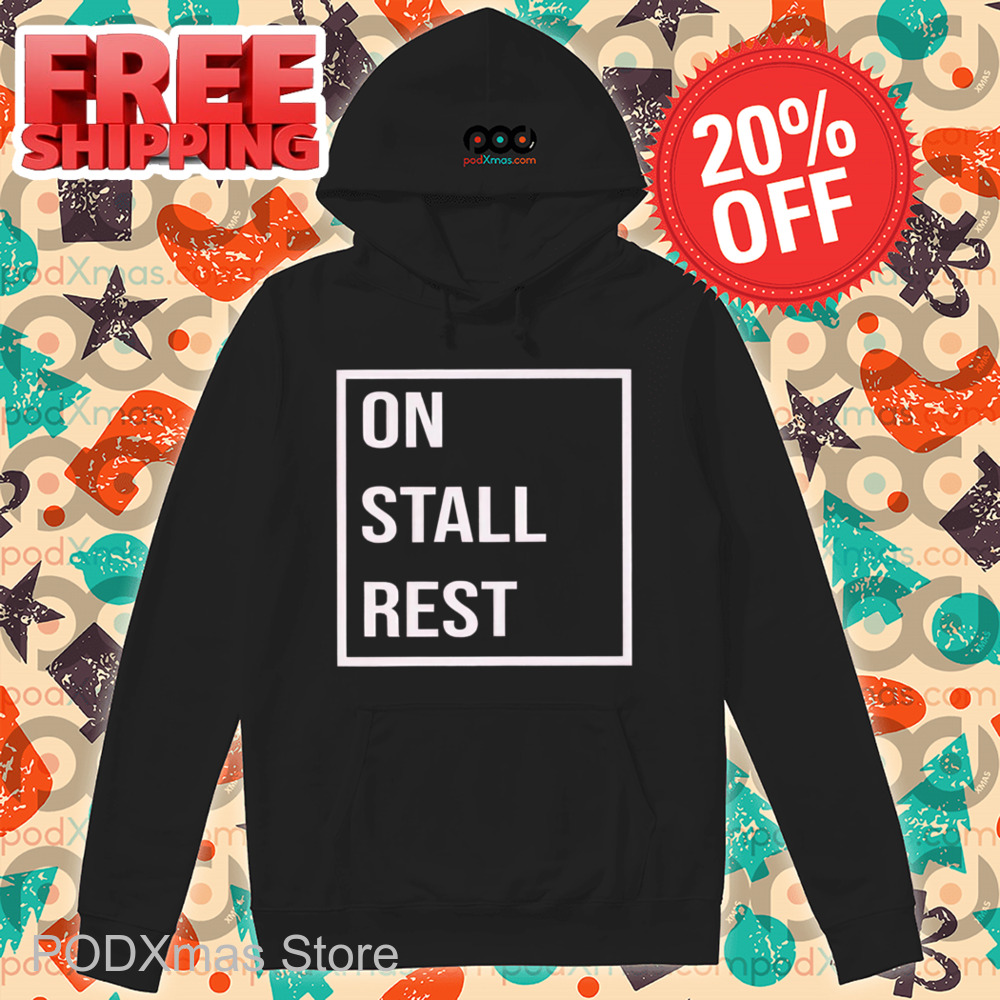 On Stall Rest Shirt