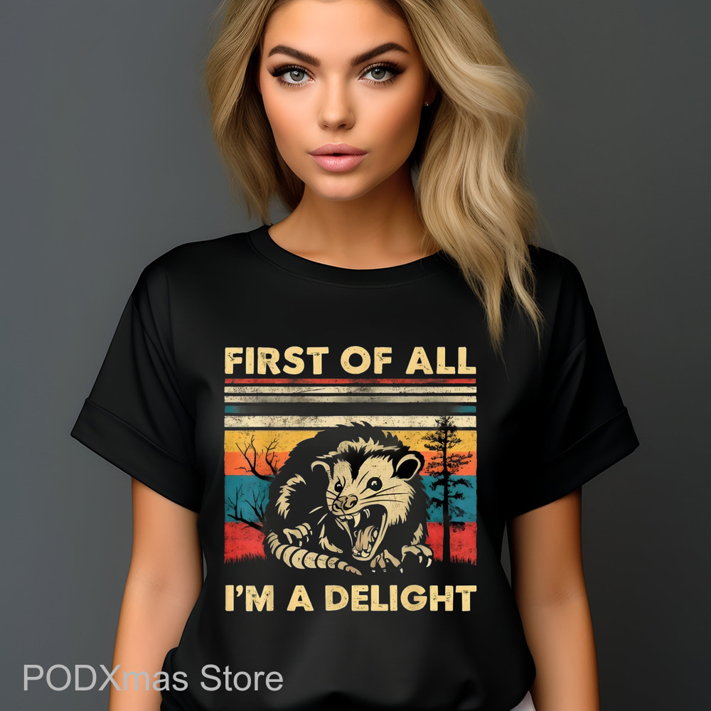 Opossum First Of All I'm A Delight Vintage 2024 Shirt