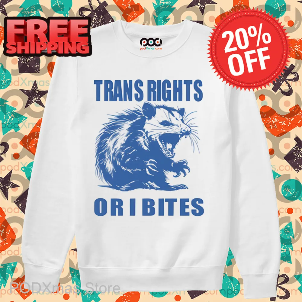Opossum Trans Rights Or I Bites Shirt