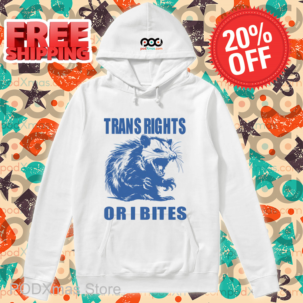 Opossum Trans Rights Or I Bites Shirt