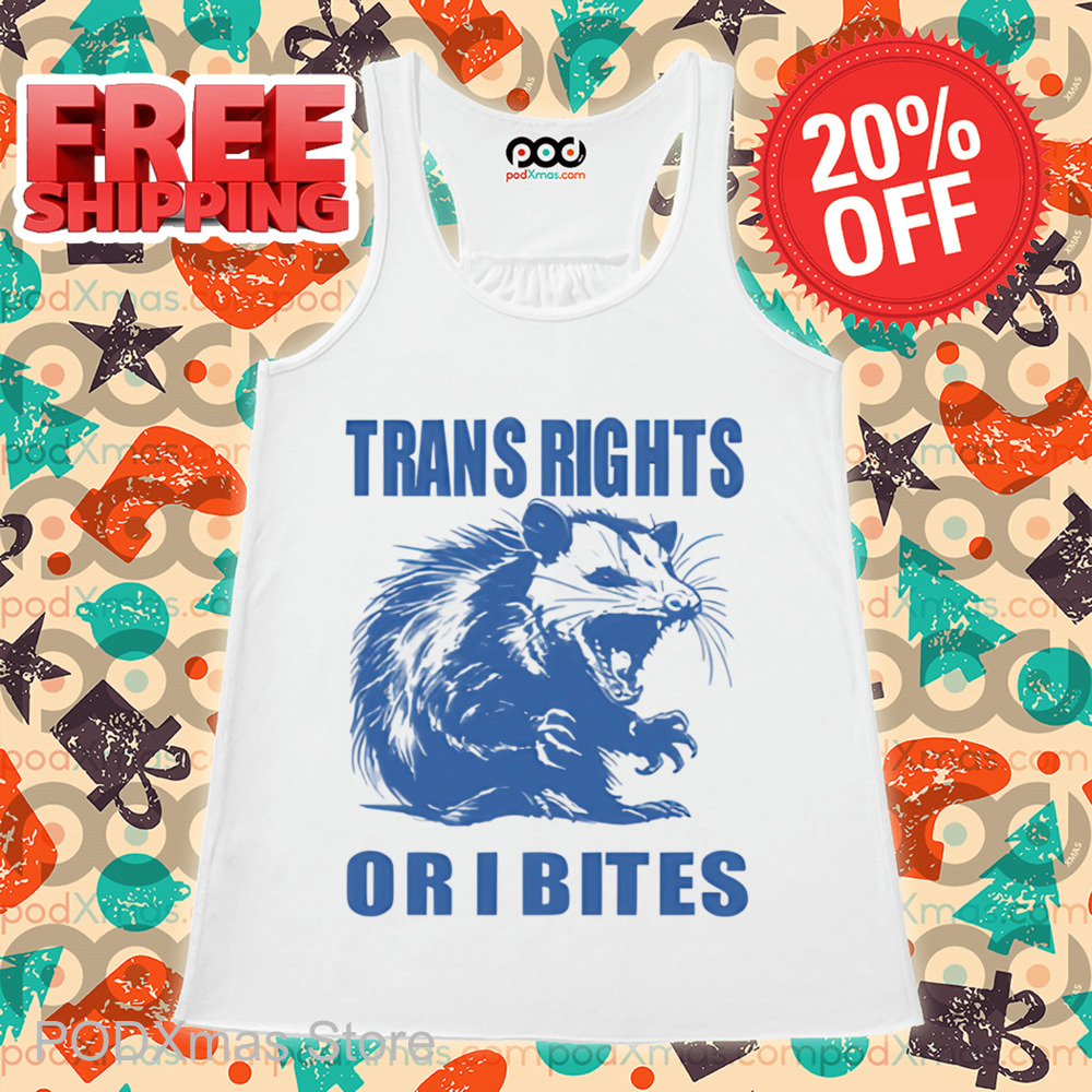 Opossum Trans Rights Or I Bites Shirt