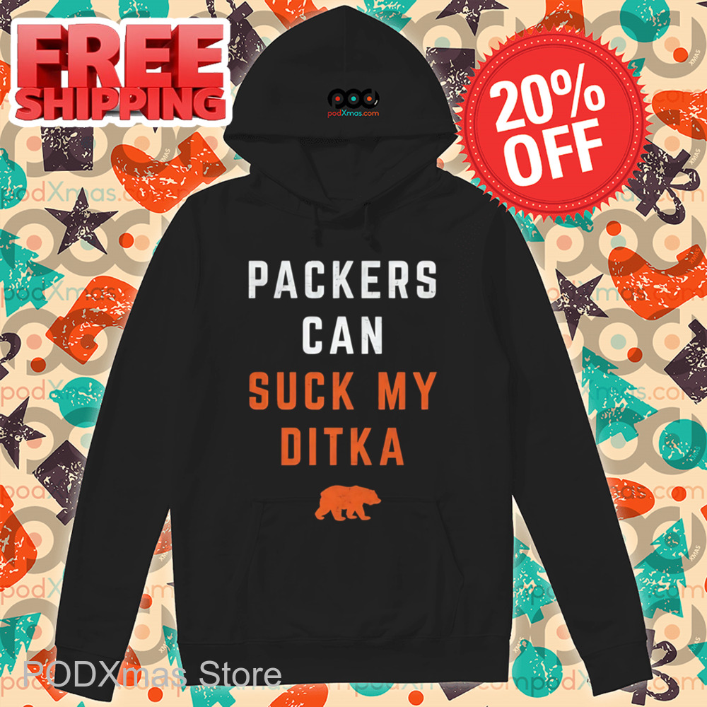Packers Can Suck My Ditka Shirt