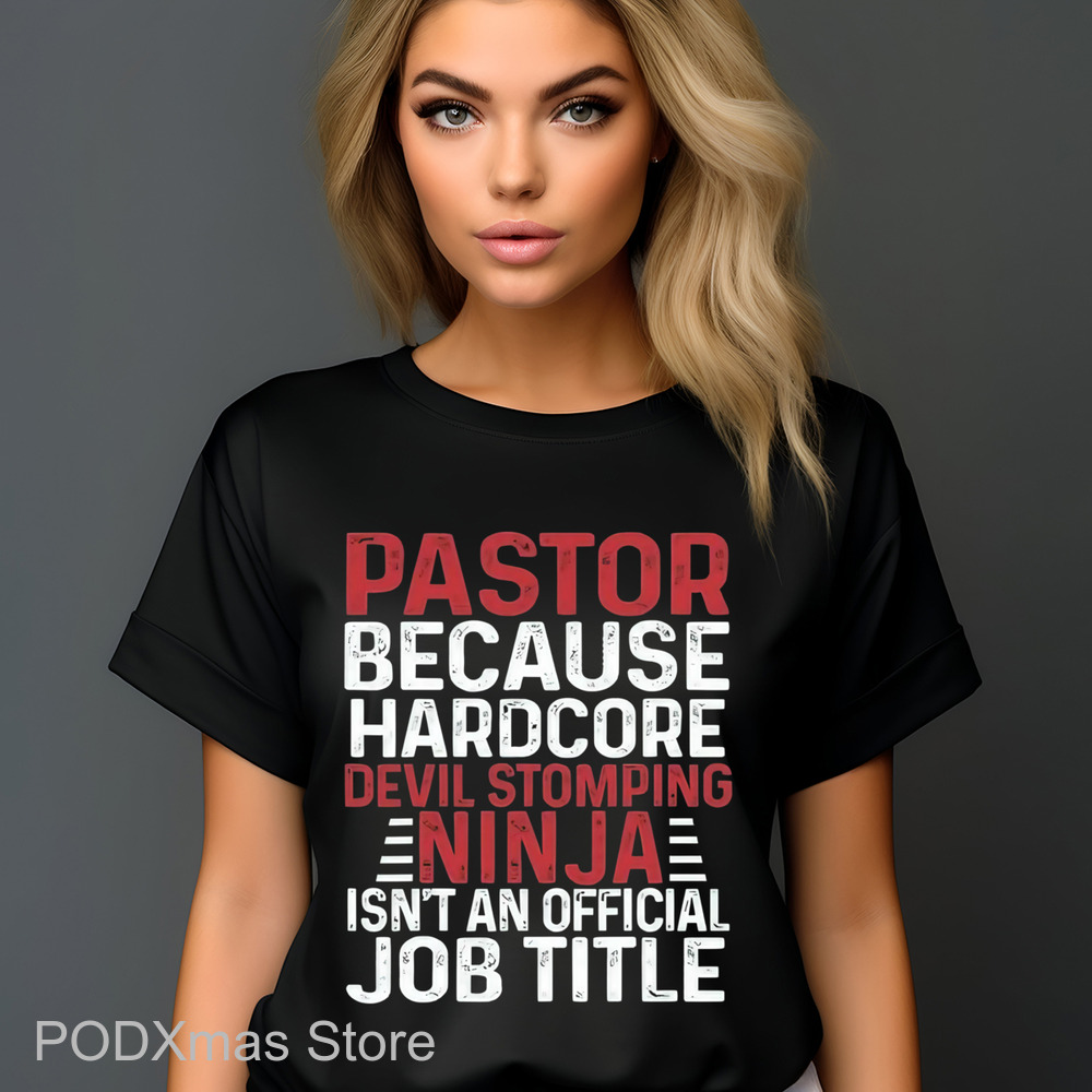 Pastor Because Hardcore Devil Stomping Ninja Isn't An Official Job Title Shirt