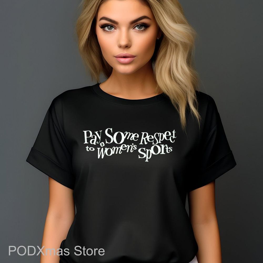 Pay Some Respect To Women's Sports Shirt