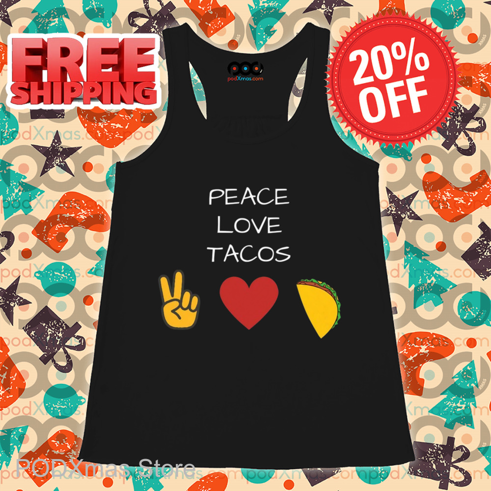 Peace Love Tacos Shirt