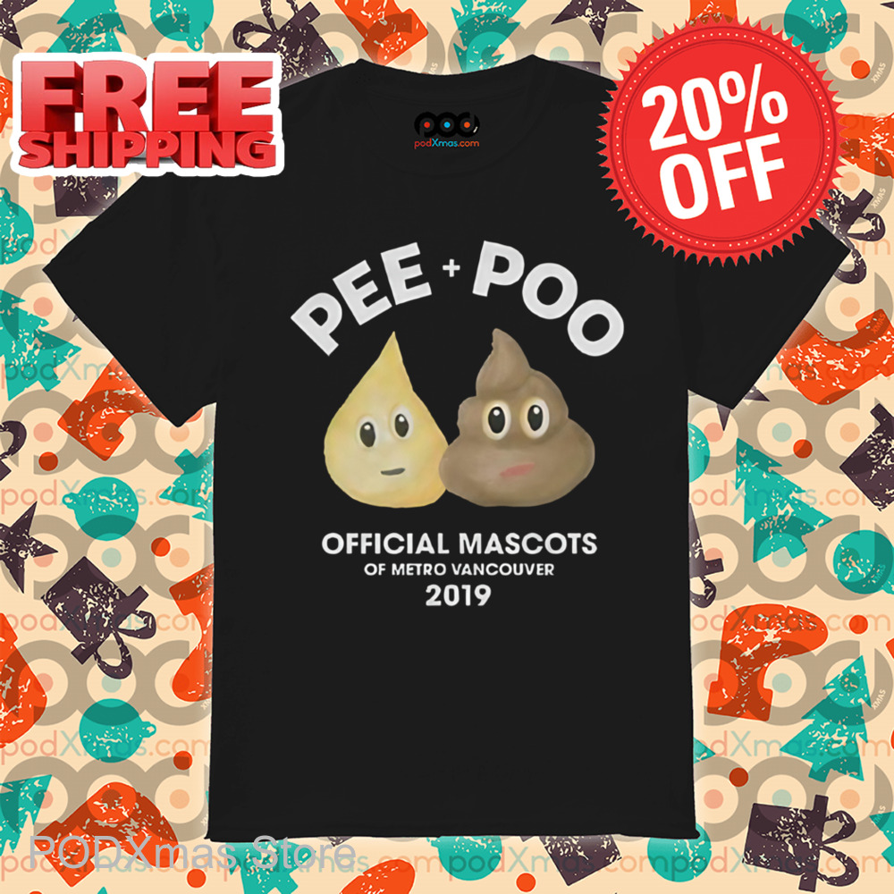 Pee Poo Official Mascots Of Metro Vancouver 2019 Shirt