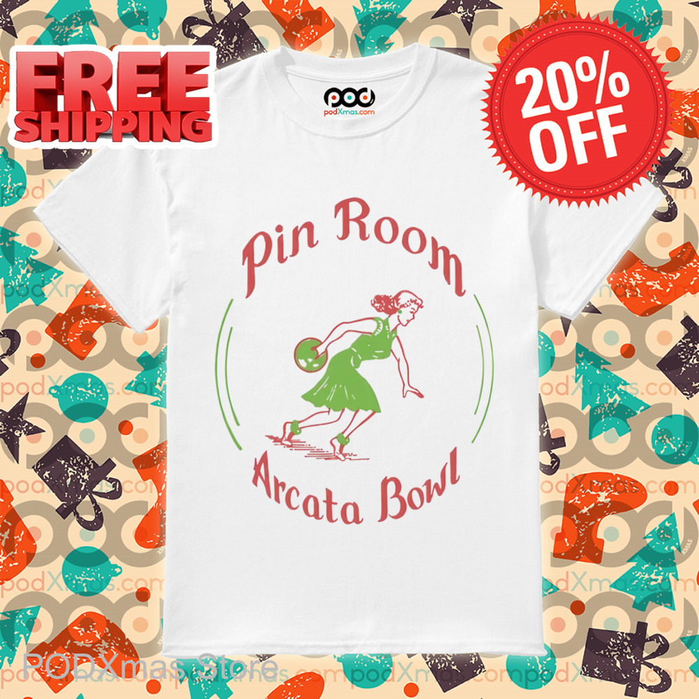 Pin Room Arcata Bowl Shirt