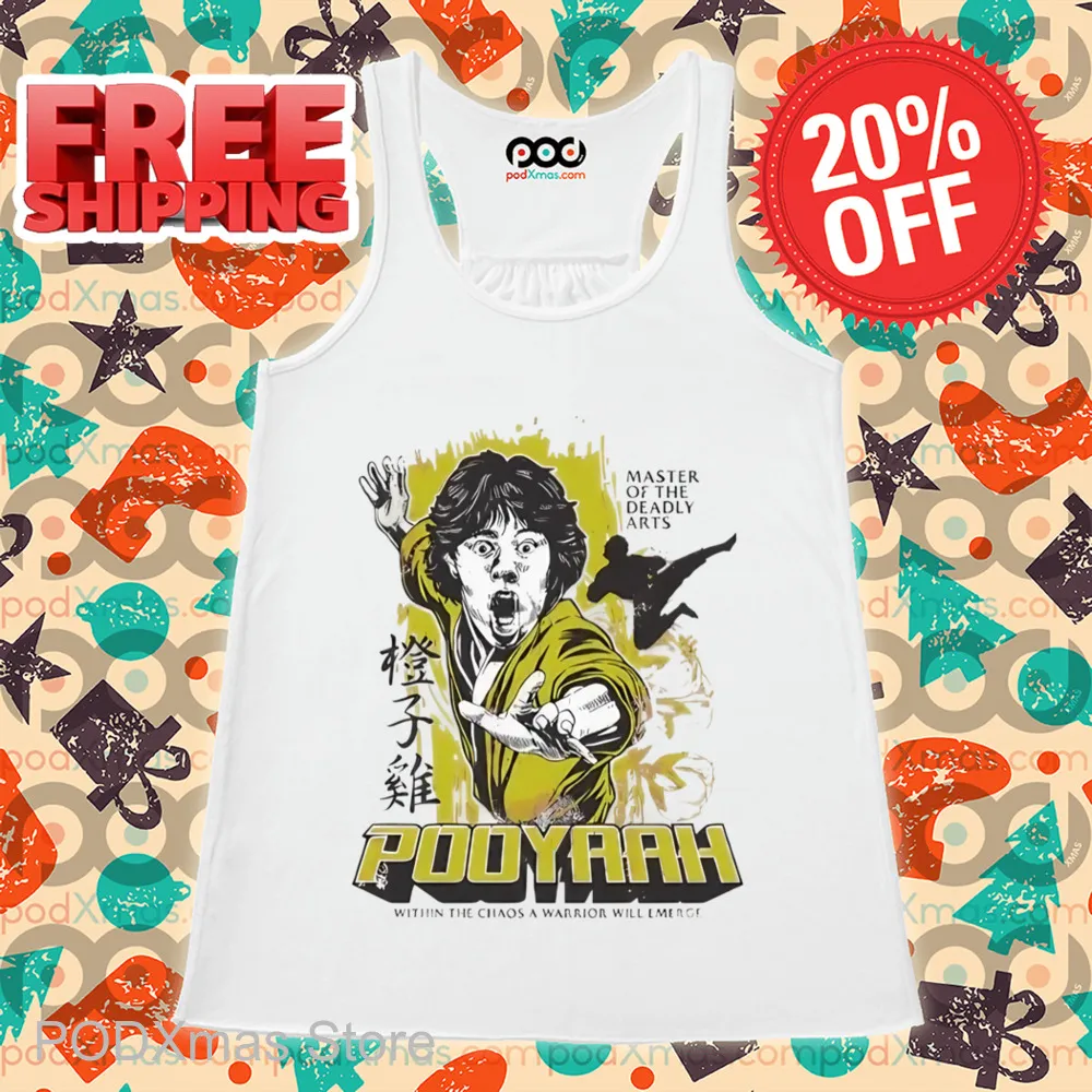 Pooyaah Master Of The Deadly Arts Shirt