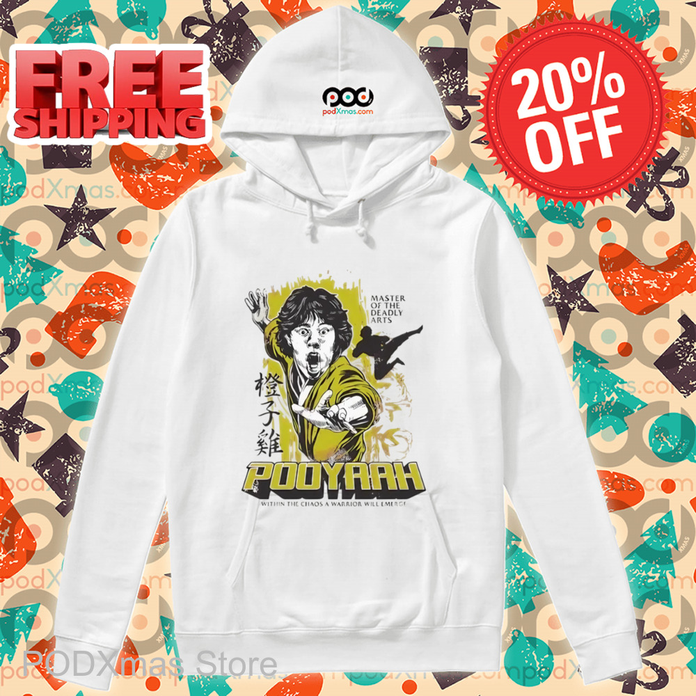 Pooyaah Master Of The Deadly Arts Shirt