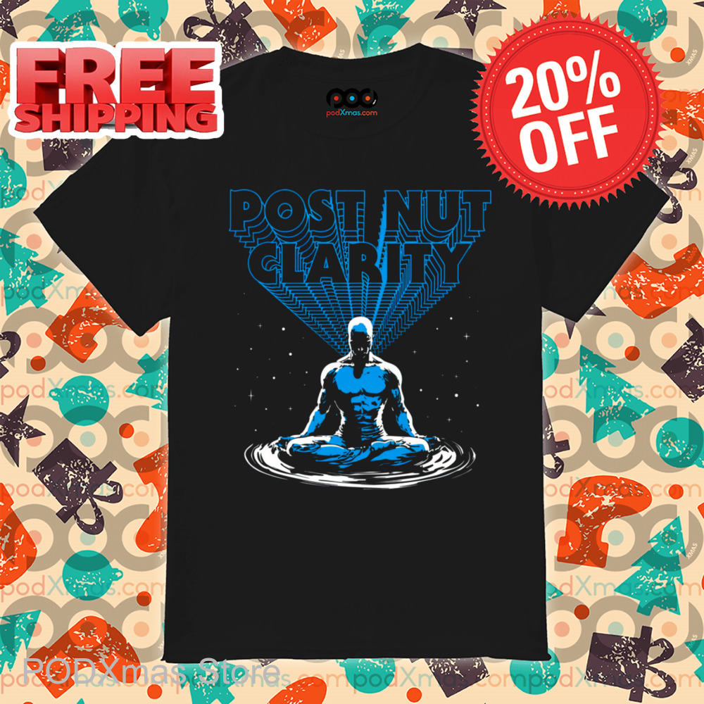 Post Nut Clarity Shirt-enhance