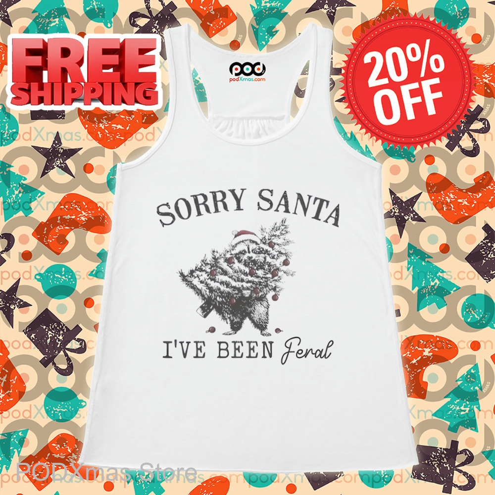 Raccoon Sorry Santa I've Been Feral Christmas Shirt