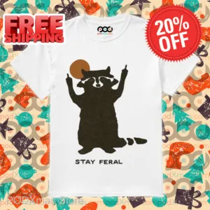 Raccoon Stay Feral Shirt