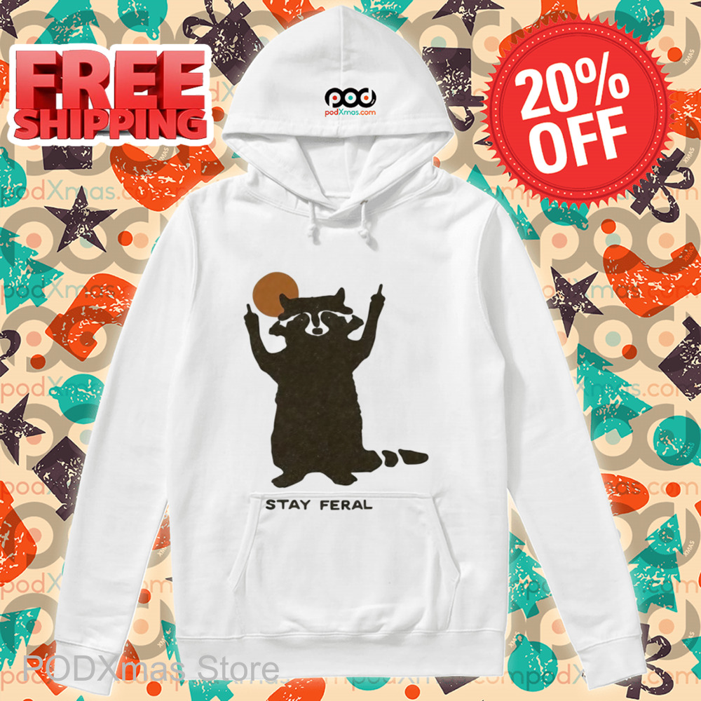 Raccoon Stay Feral Shirt