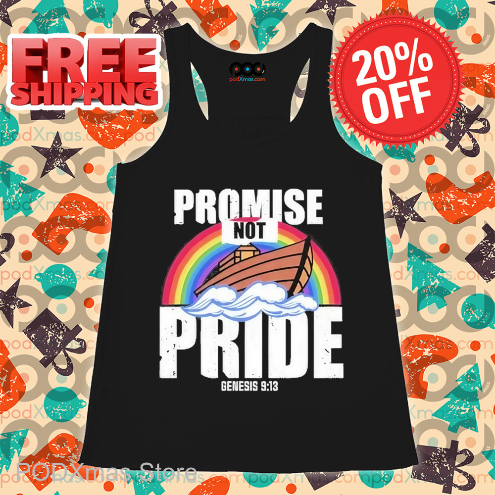 Rainbow Promise Not Pride Shirt