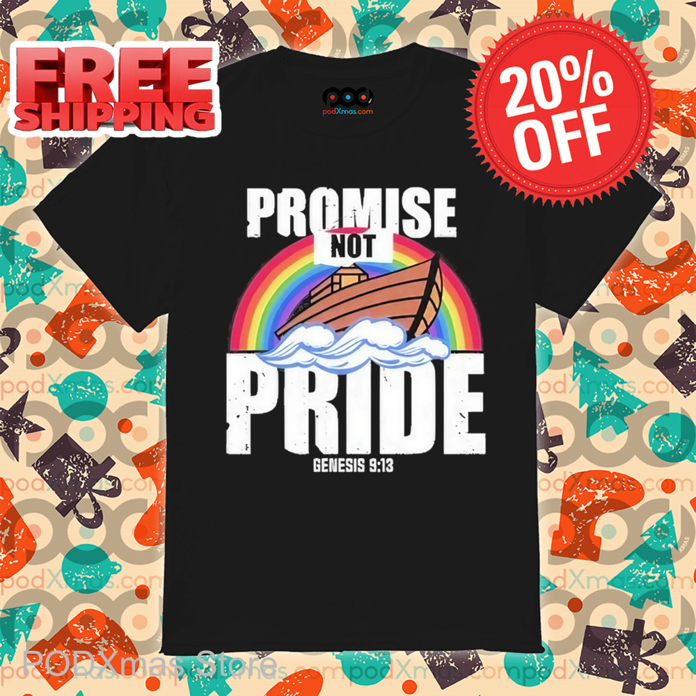 Rainbow Promise Not Pride Shirt