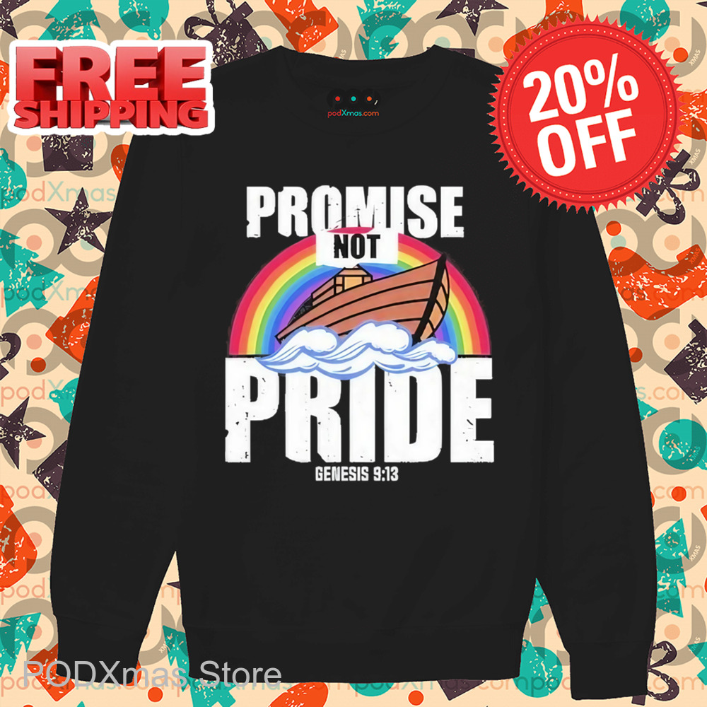 Rainbow Promise Not Pride Shirt