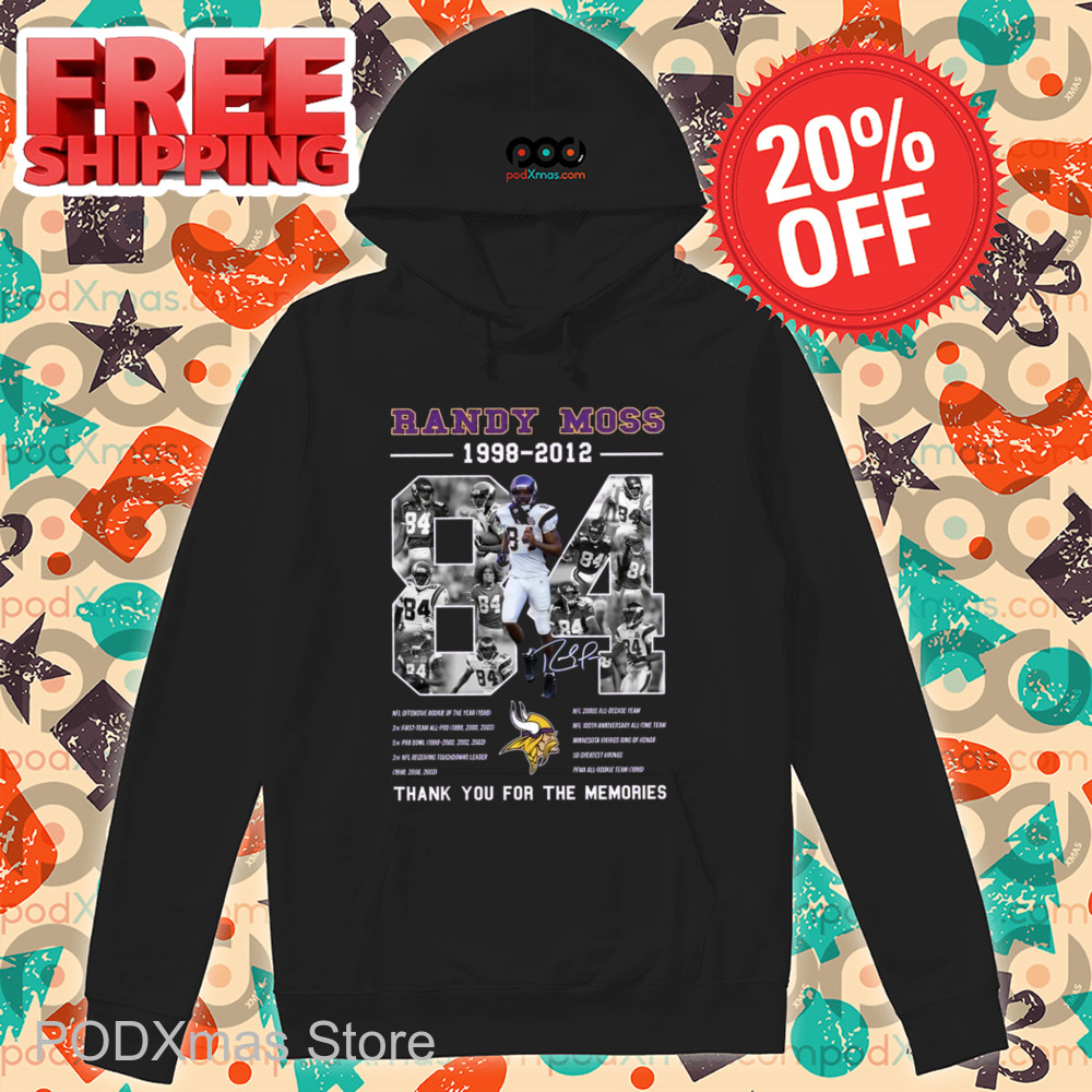 Randy Moss Minnesota Vikings 1998 2012 Thank You For The Memories Signature Shirt Randy Moss Minnesota Vikings 1998 2012 Thank You For The Memories Signature Shirt