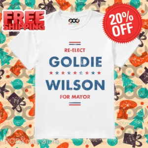 Re-Elect Goldie Wilson For Mayor Shirt
