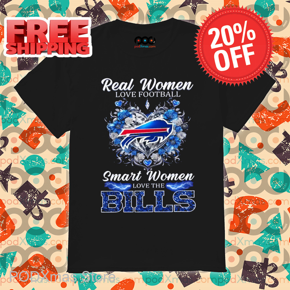 Real Women Love Football Smart Women Love The Bills Shirt