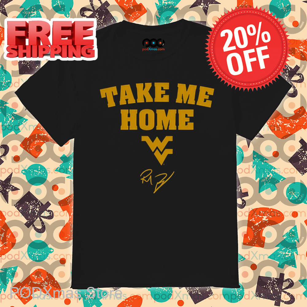 Rich Rodriguez Take Me Home Signature Shirt