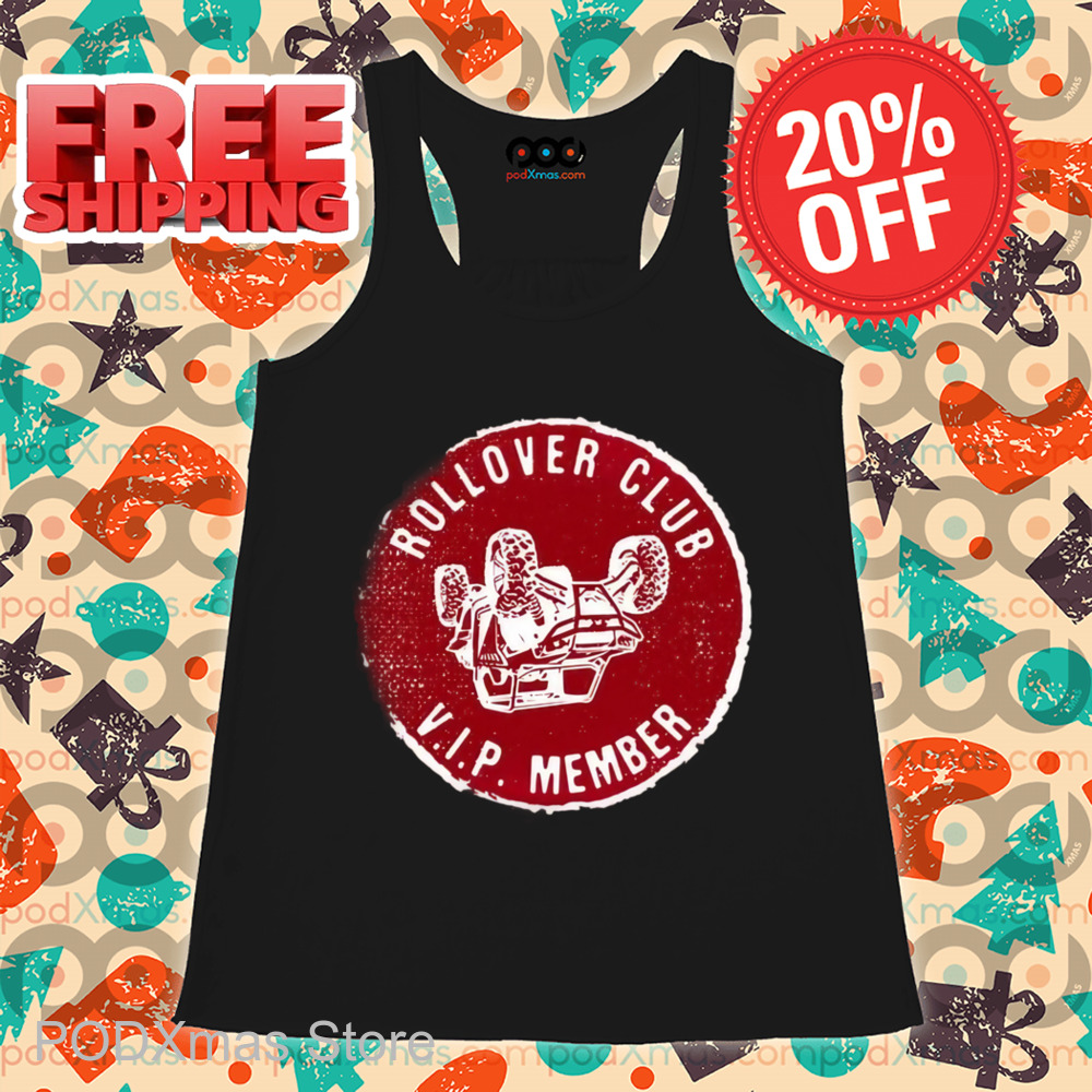 Rollover Club VIP Member Shirt Rollover Club VIP Member Shirt