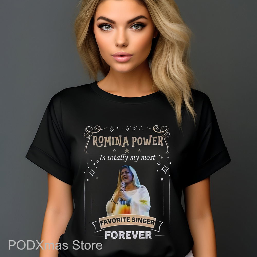 Romina Power Is Totally My Most Favorite Singer Forever Shirt
