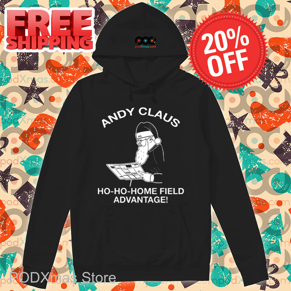 Santa Andy Claus Ho-Ho-Home Field Advantage Shirt