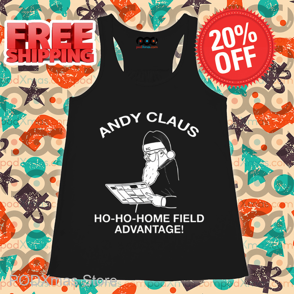 Santa Andy Claus Ho-Ho-Home Field Advantage Shirt