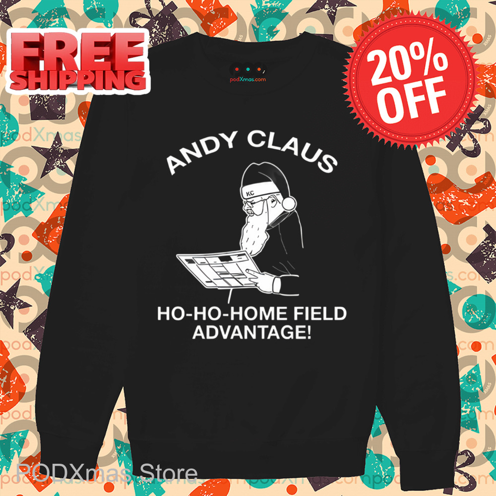 Santa Andy Claus Ho-Ho-Home Field Advantage Shirt