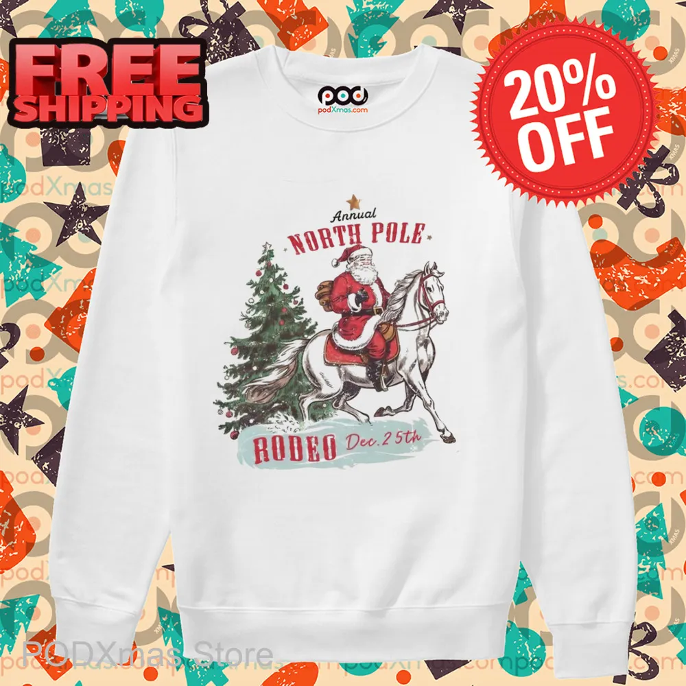 Santa Annual North Pole Rodeo Dec 25th Shirt