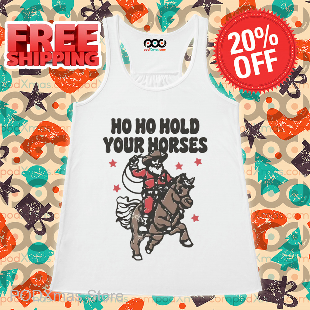 Santa Cowboys Ho Ho Hold Your Horse Vintage Shirt