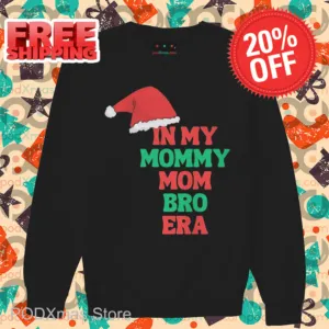 Santa Hat In My Mommy Mom Bro Era Shirt