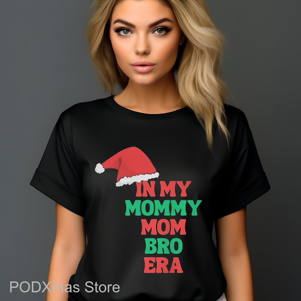 Santa Hat In My Mommy Mom Bro Era Shirt