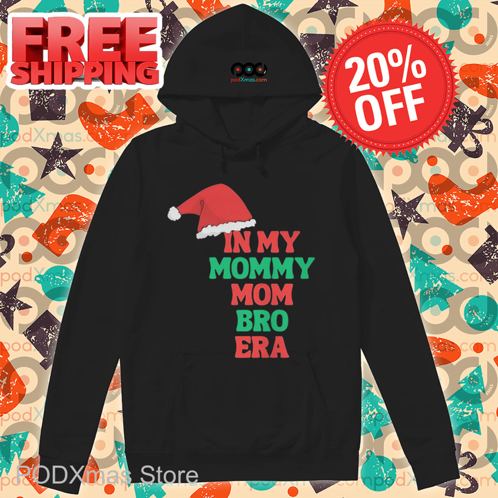 Santa Hat In My Mommy Mom Bro Era Shirt