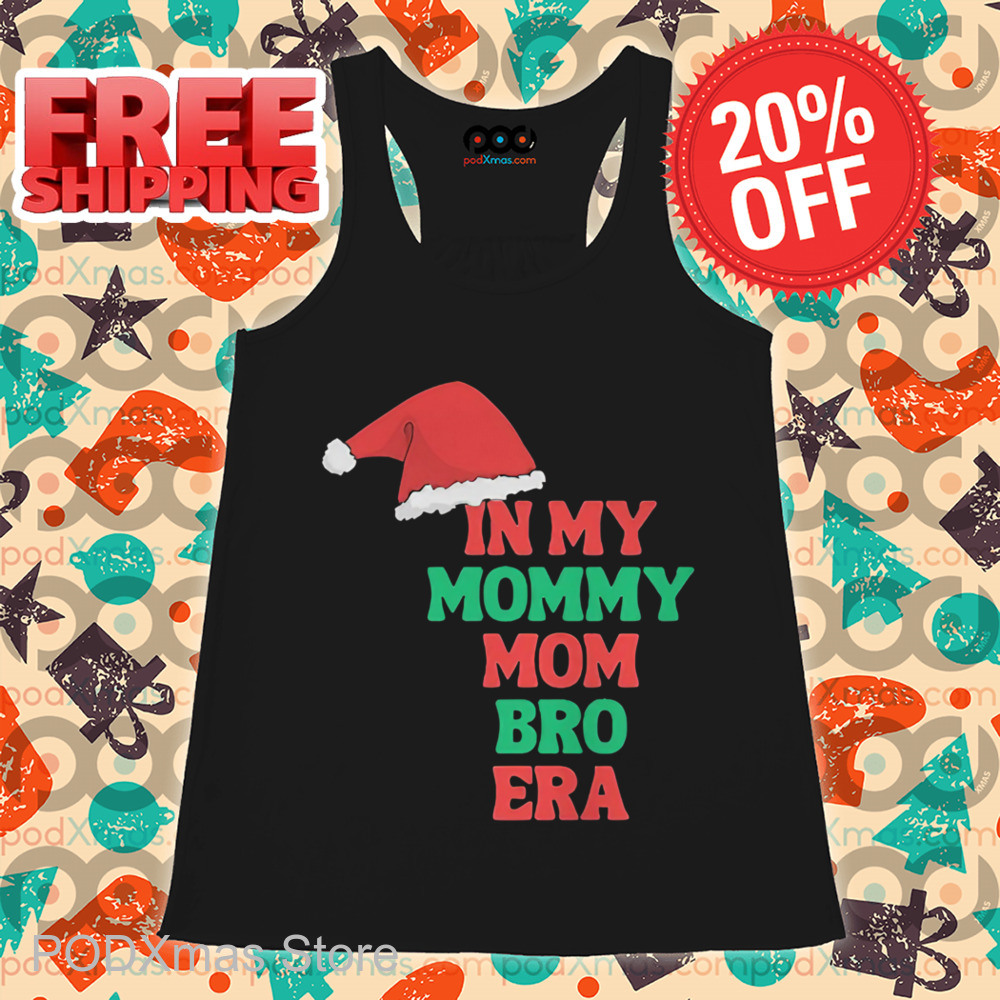 Santa Hat In My Mommy Mom Bro Era Shirt