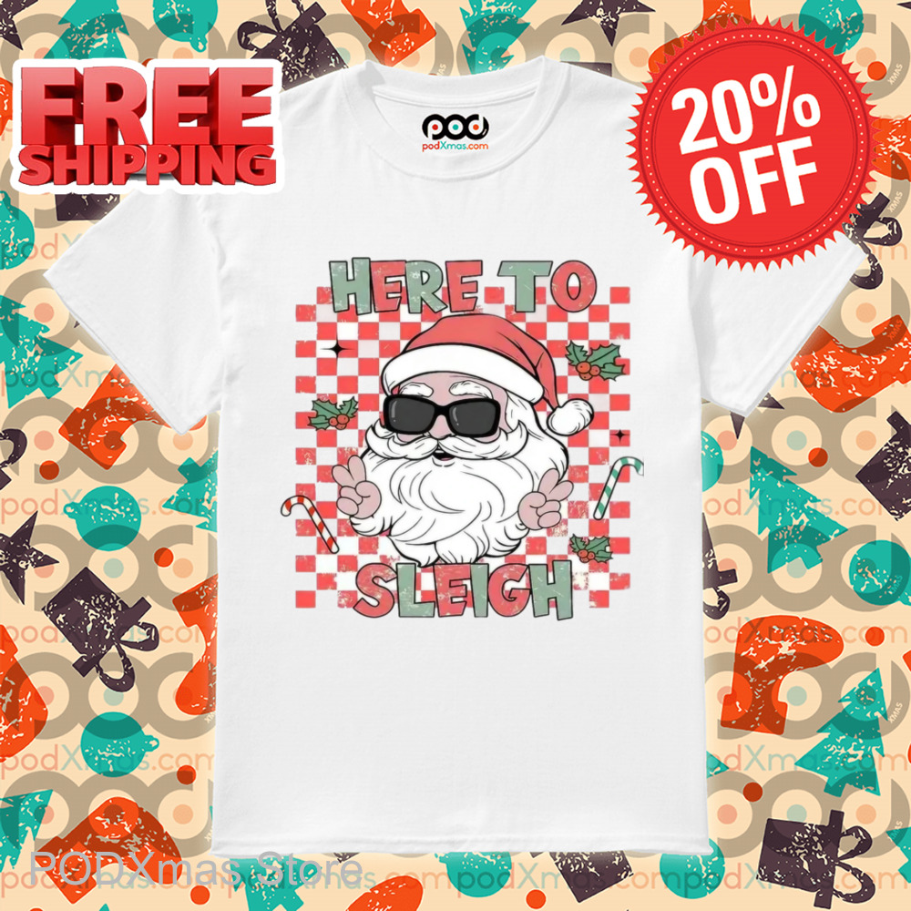 Santa Here To Sleigh Retro 2024 Shirt