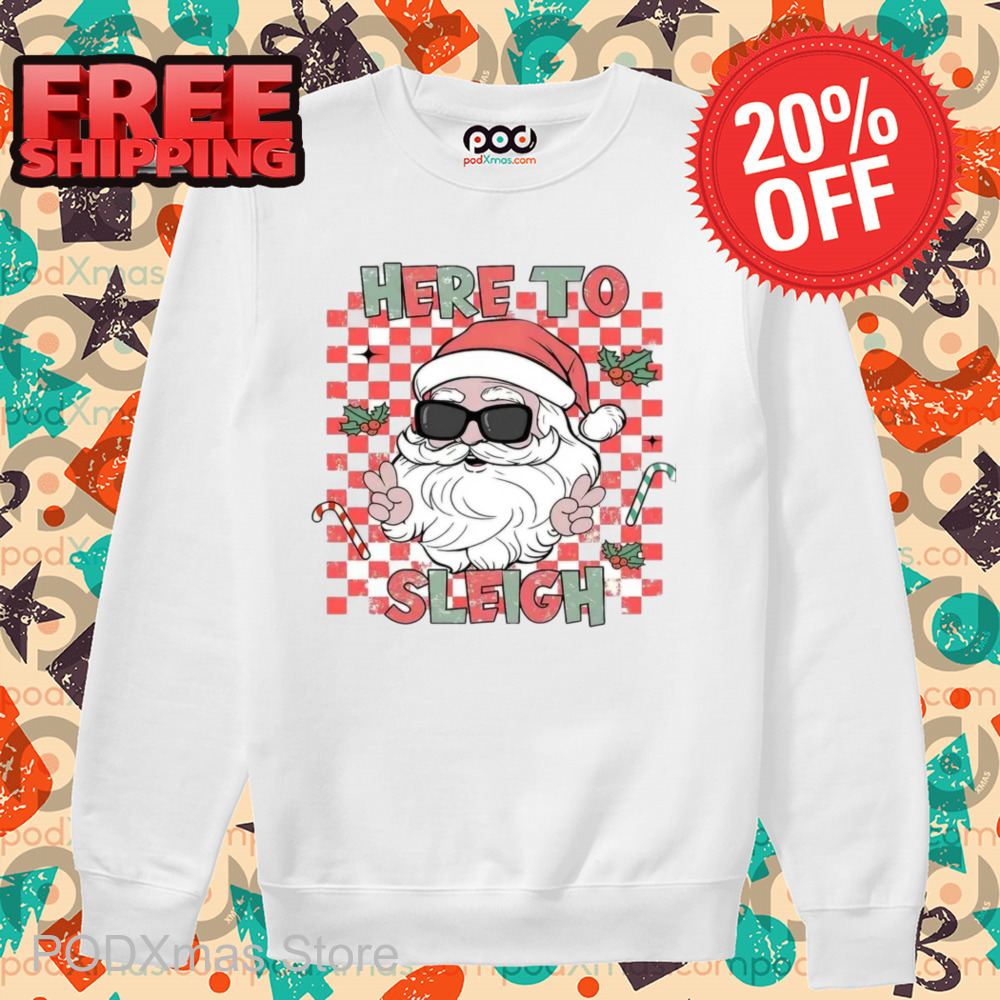 Santa Here To Sleigh Retro 2024 Shirt
