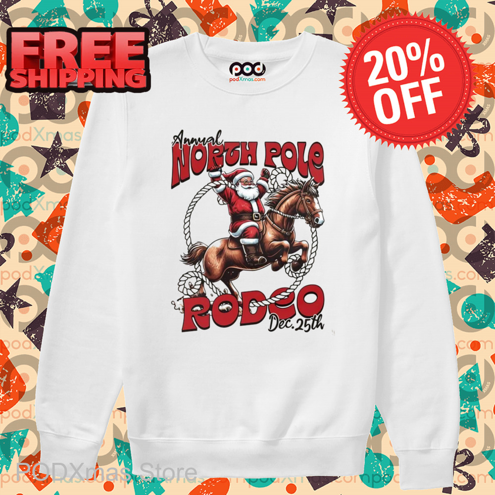 Santa Riding Horse Annual North Pole Rode Christmas 2024 Shirt