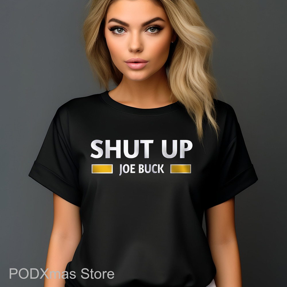 Shut Up Joe Buck Shirt