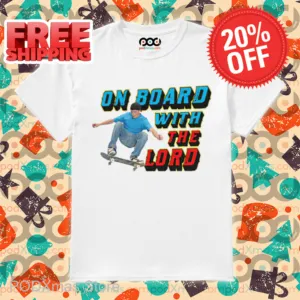 Skateboarding On Board With The Lord Shirt