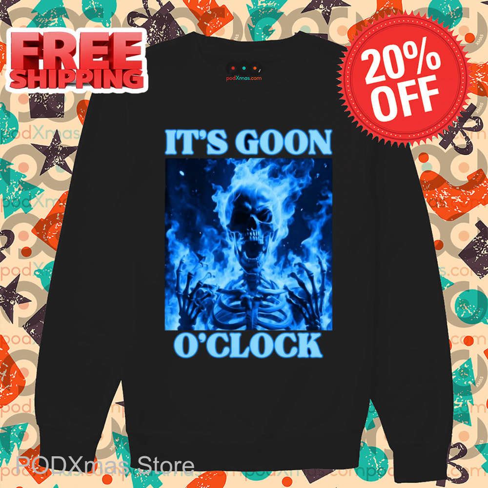 Skeleton Flame It's Goon O'clock Shirt