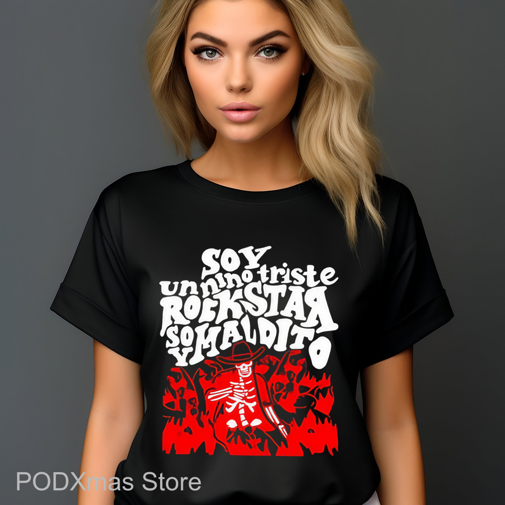 Skeleton Soy Un Nino Triste Rockstar Soy Maldito Shirt