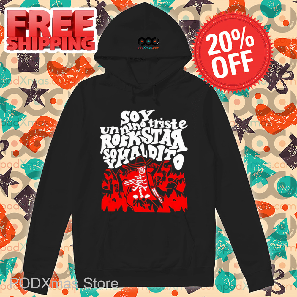 Skeleton Soy Un Nino Triste Rockstar Soy Maldito Shirt