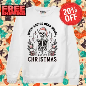 Skeleton When You're Dead Inside But It's Christmas 2024 Shirt