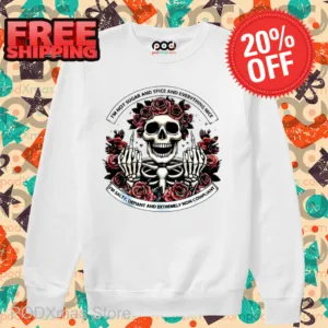 Skull Roses I'm Not Sugar And Spice And Everything Nice Shirt