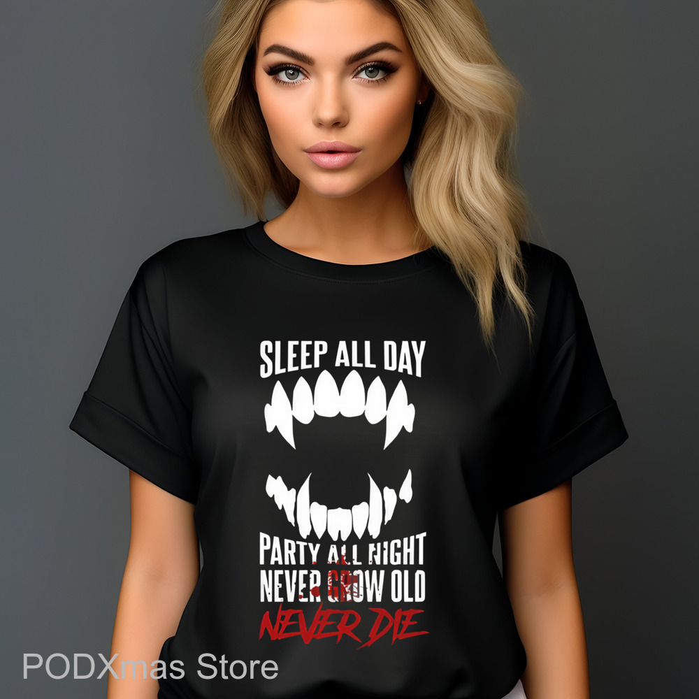 Sleep All Day Party All Night Never Grow Old Never Die 2024 Shirt