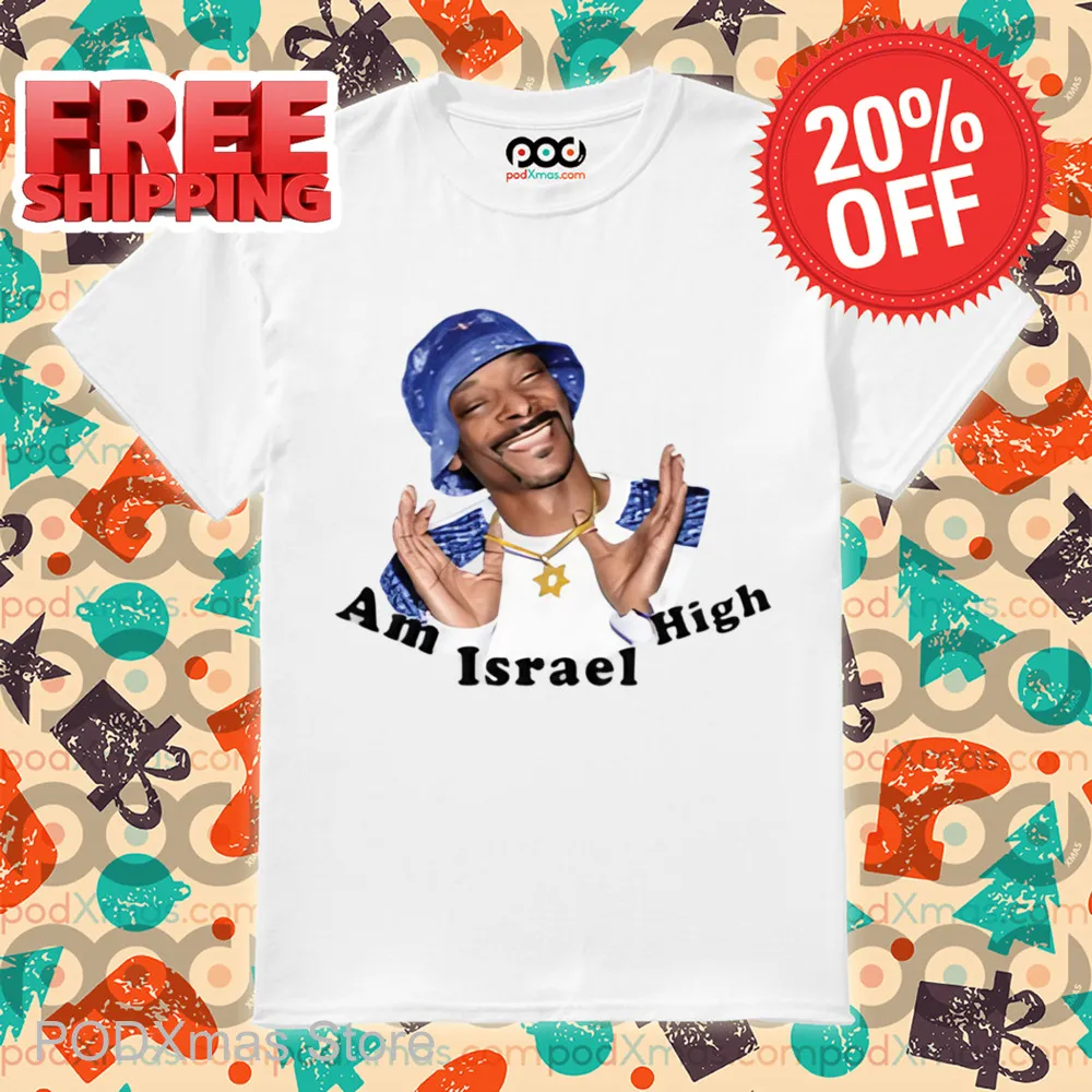 Snoop Dogg Am Israel High Shirt