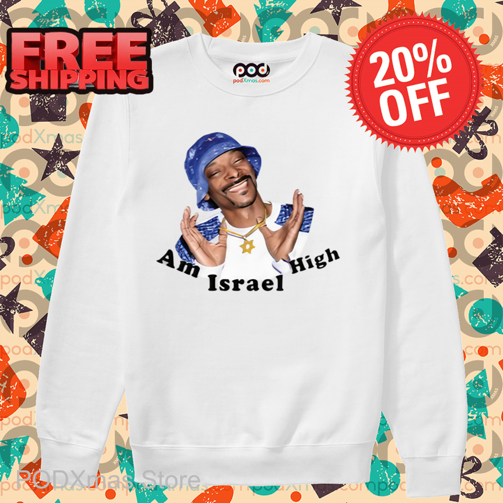 Snoop Dogg Am Israel High Shirt