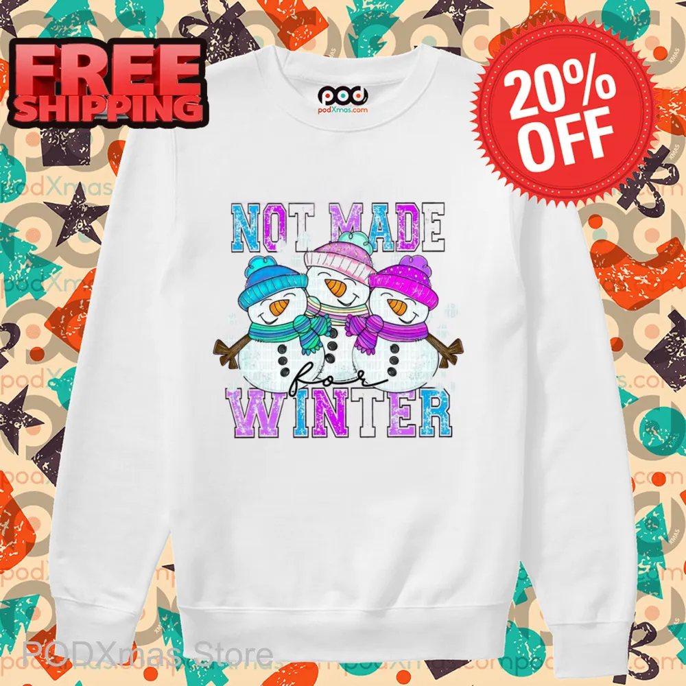 Snowman Not Made Winter Retro 2024 Shirt
