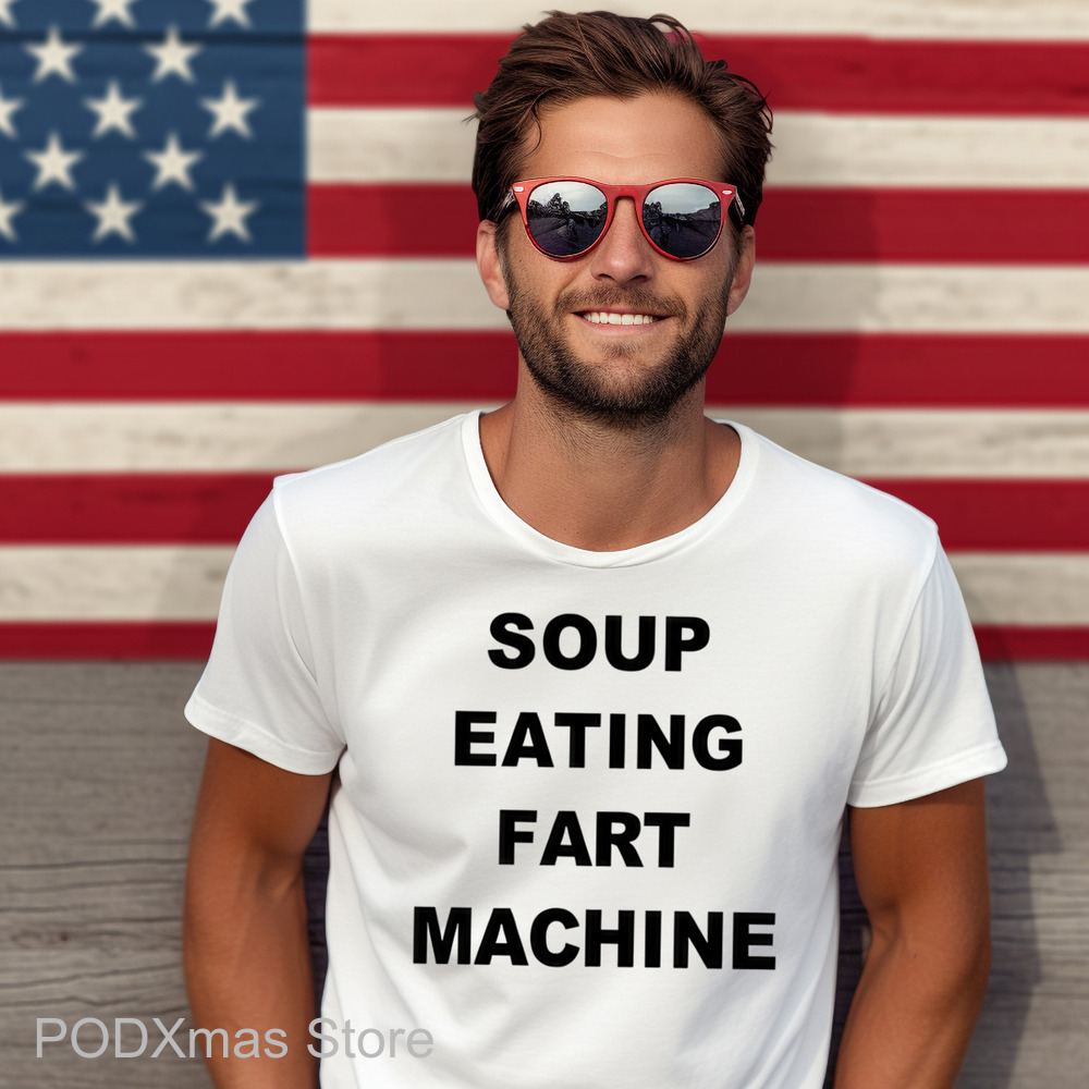 Soup Eating Fart Machine Shirt